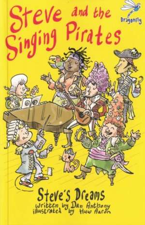 Steve and the Singing Pirates de Dan Anthony