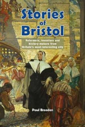 Stories Of Bristol de Paul Breeden