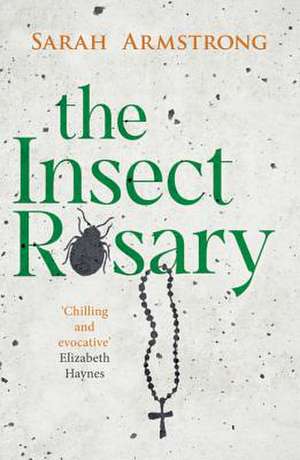 The Insect Rosary de Sarah Armstrong