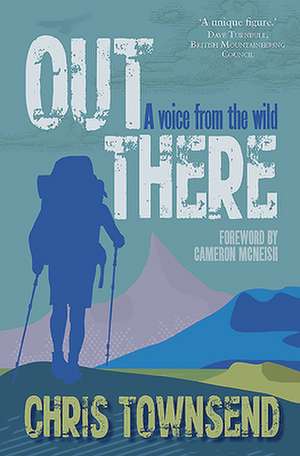 Out There: A Voice from the Wild de Chris Townsend