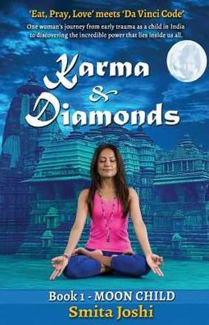 Karma & Diamonds - Moon Child de Smita Joshi