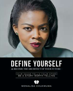 Define Yourself de MonaLisa Chukwuma