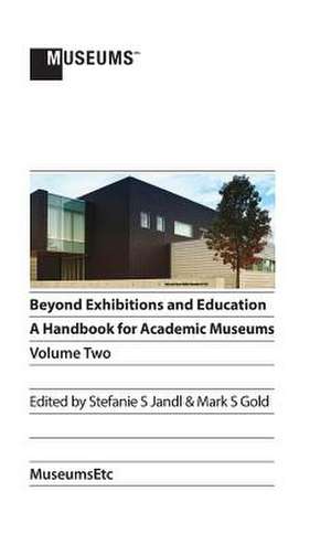 Beyond Exhibitions and Education de Mark S. Gold