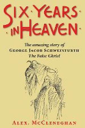 Six Years in Heaven de Alex McCleneghan