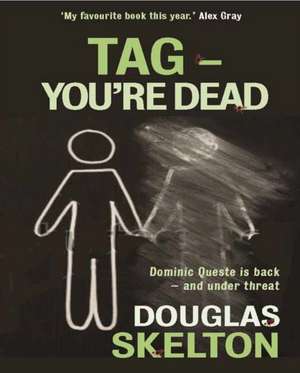 Skelton, D: Tag - You're Dead de Douglas Skelton