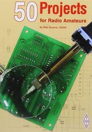 50 Projects for Radio Amateurs de MIKE BROWNE