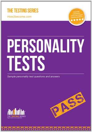 Personality Tests: 100s of Questions, Analysis and Explanations to Find Your Personality Traits and Suitable Job Roles de Richard McMunn