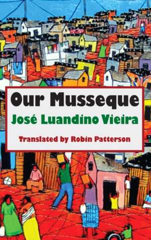 Our Musseque de Jose Luandino Vieira