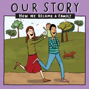 OUR STORY - HOW WE BECAME A FAMILY (11) de Donor Conception Network