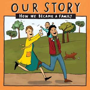 OUR STORY - HOW WE BECAME A FAMILY (21) de Donor Conception Network