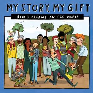 My Story, My Gift (26): HOW I BECAME AN EGG DONOR (Unknown recipient) de Donor Conception Network