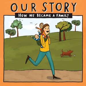 OUR STORY - HOW WE BECAME A FAMILY (36) de Donor Conception Network