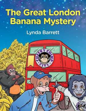 Cheeky Chimp City - The Great Banana Mystery de Lynda Barrett