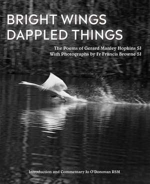 Bright Wings, Dappled Things de Gerard Manley Hopkins