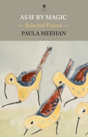 As If By Magic de Paula Meehan