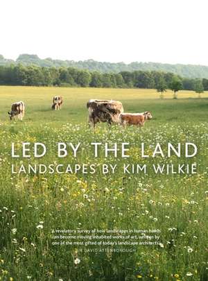 Led by the Land de Kim Wilkie