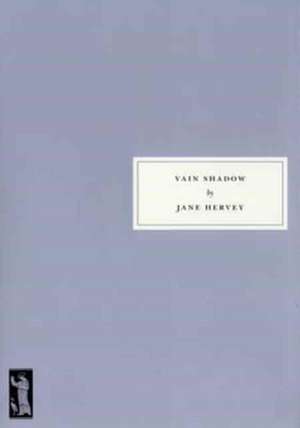 Hervey, J: Vain Shadow