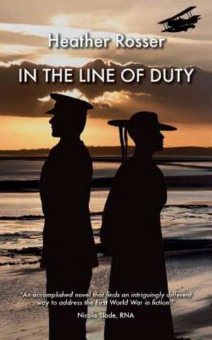 In the Line of Duty de Heather Rosser