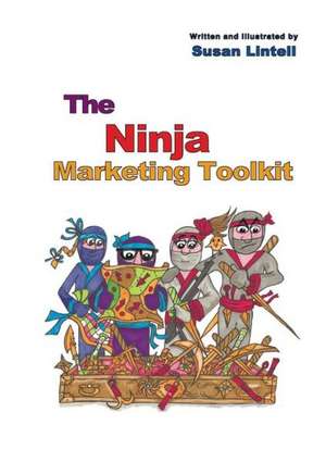 The Ninja Marketing Toolkit de Susan Lintell