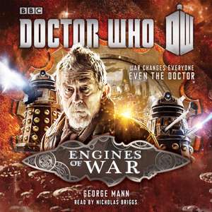 Doctor Who: Engines of War: A War Doctor Novel de George Mann