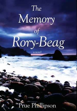 The Memory of Rory-Beag de Prue Phillipson