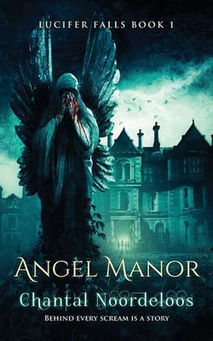 Angel Manor de Chantal Noordeloos