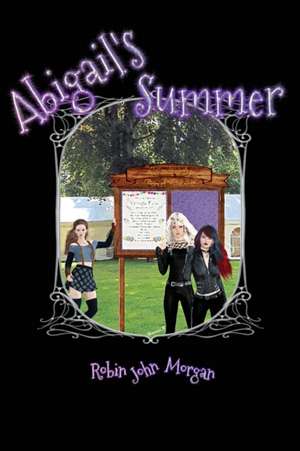 Abigail's Summer de Robin John Morgan
