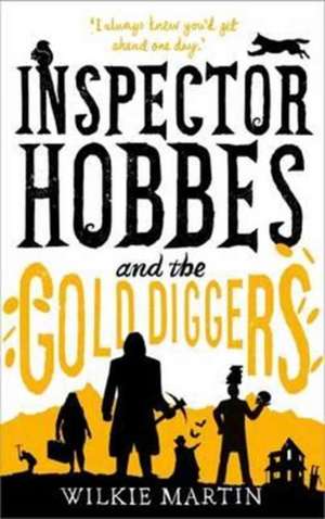 Inspector Hobbes and the Gold Diggers: Comedy Crime Fantasy (unhuman 3) de Wilkie Martin