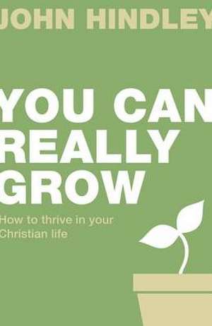 You Can Really Grow de John Hindley