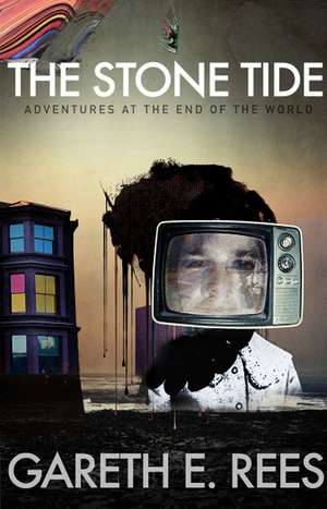 The Stone Tide: Adventures at the End of the World de Gareth E. Rees