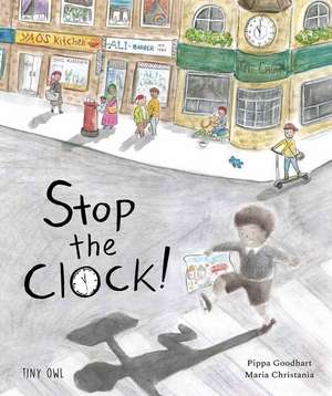 Stop the Clock! de Pippa Goodhart