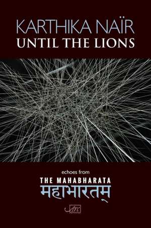 Until the Lions de Karthika Nair