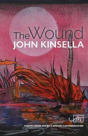 The Wound de John Kinsella