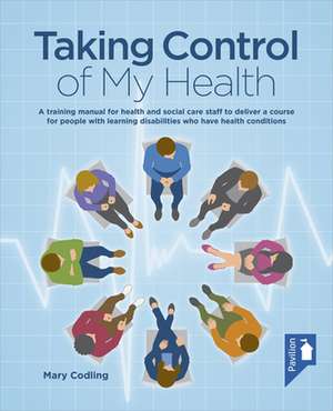 Taking Control of My Health de Mary Codling