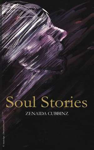 Soul Stories de Zenaida Cubbinz