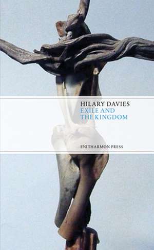 Exile and the Kingdom de Hilary Davies