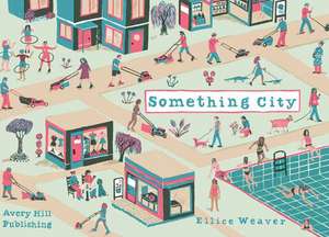 Something City de Ellice Weaver