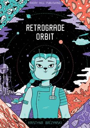 Retrograde Orbit de Kristyna Baczynski