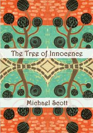 The Tree of Innocence de Michael Scott