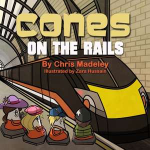Cones on the Rails de Chris Madeley