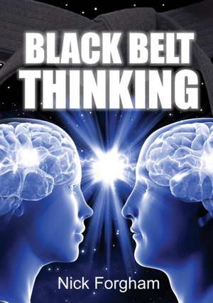 Black Belt Thinking de Nick Forgham