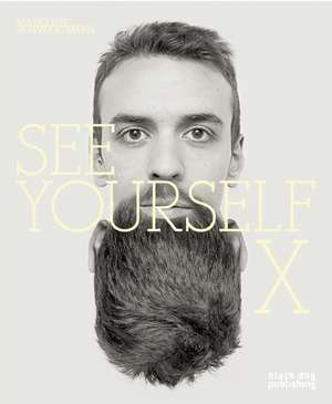 See Yourself X: Human Futures Expanded de Madeline Schwartzman