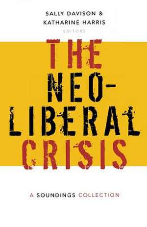 Neoliberal Crisis: A Soundings Collection