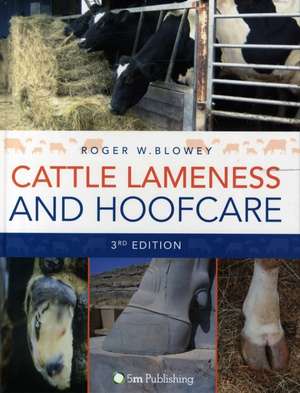 Cattle Lameness and Hoofcare de W. Blowey Roger