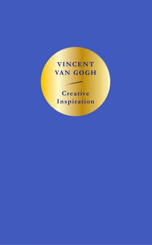 Creative Inspiration: Van Gogh de Vincent Van Gogh