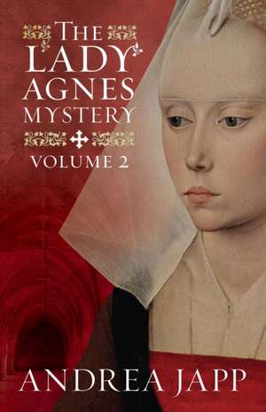 The Lady Agnes Mystery - Volume 2: The Divine Blood and Combat of Shadows de Andrea Japp