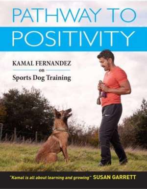 Pathway To Positivity de Kamal Fernandez