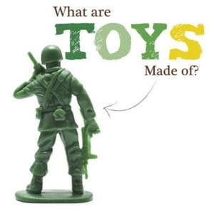 What Are Toys Made Of? de Joanna Brundle