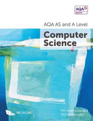 AQA AS and A Level Computer Science de P M Heathcote