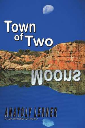 The Town of Two Moons de Analoty Lerner